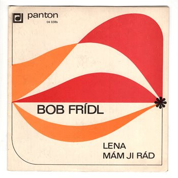 0386 ... FRÍDL BOB: Lena / Mám ji rád (1971)